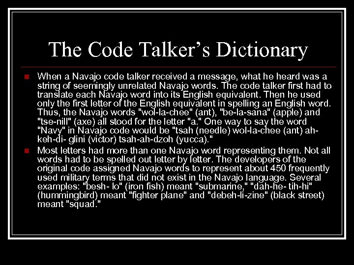 The Code Talker’s Dictionary n n When a Navajo code talker received a message,