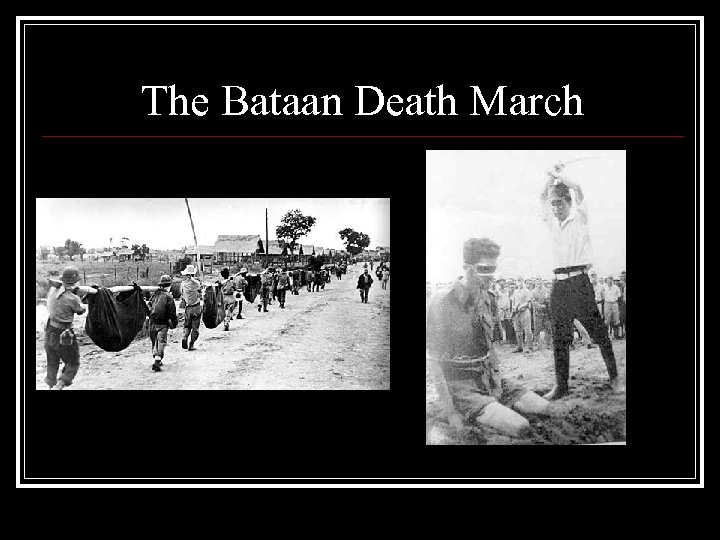 The Bataan Death March 