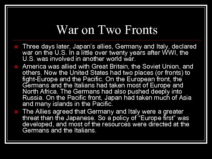War on Two Fronts n n n Three days later, Japan’s allies, Germany and