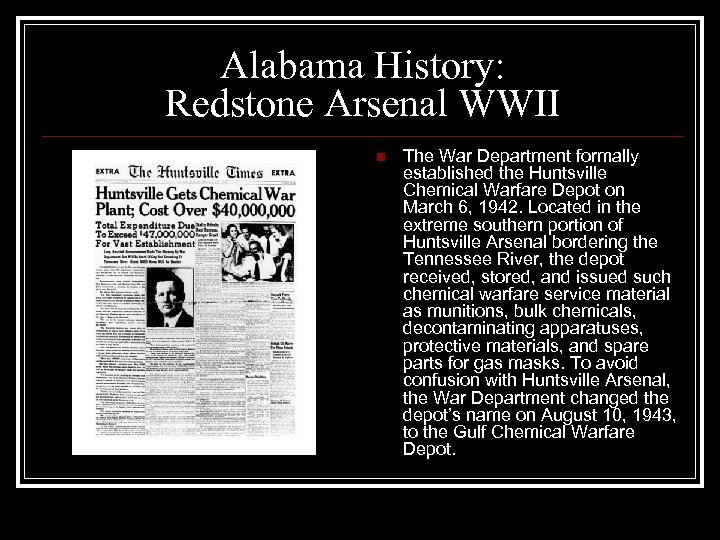 Alabama History: Redstone Arsenal WWII n The War Department formally established the Huntsville Chemical