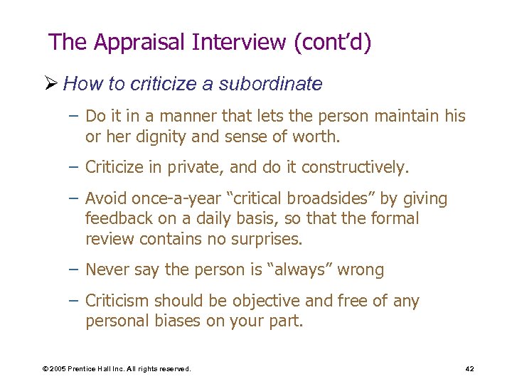 The Appraisal Interview (cont’d) Ø How to criticize a subordinate – Do it in