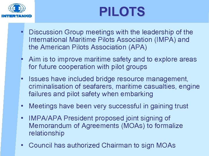 PILOTS • Discussion Group meetings with the leadership of the International Maritime Pilots Association