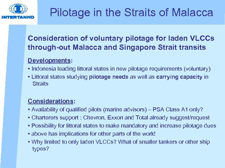 Pilotage in the Straits of Malacca Consideration of voluntary pilotage for laden VLCCs through-out