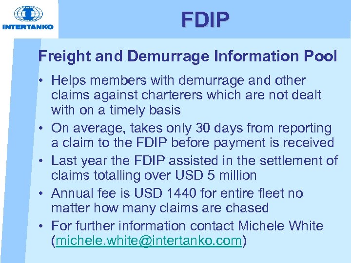 FDIP Freight and Demurrage Information Pool • Helps members with demurrage and other claims