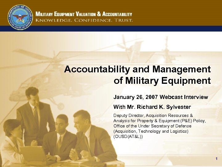 Accountability and Management of Military Equipment January 26, 2007 Webcast Interview With Mr. Richard