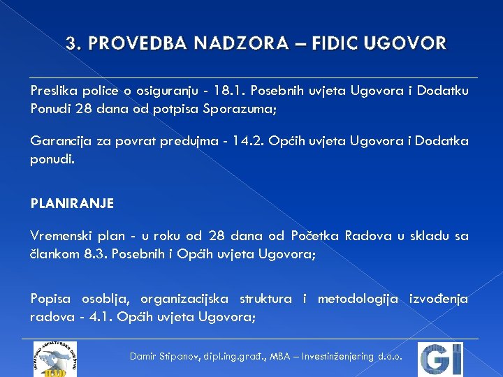 3. PROVEDBA NADZORA – FIDIC UGOVOR Preslika police o osiguranju - 18. 1. Posebnih