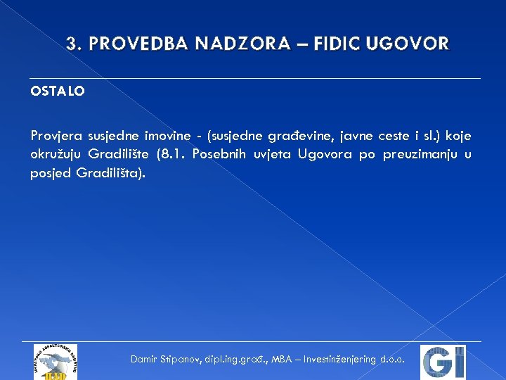 3. PROVEDBA NADZORA – FIDIC UGOVOR OSTALO Provjera susjedne imovine - (susjedne građevine, javne