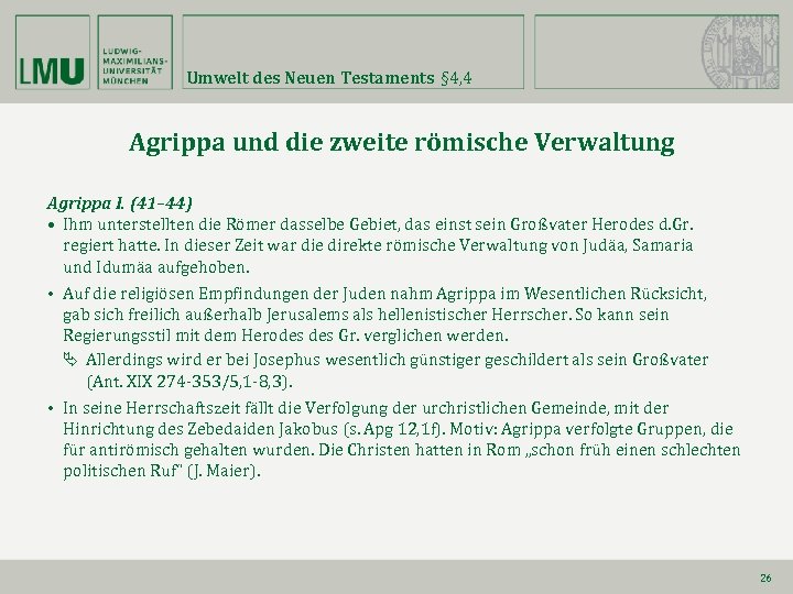 Umwelt des Neuen Testaments § 4, 4 Agrippa und die zweite römische Verwaltung Agrippa