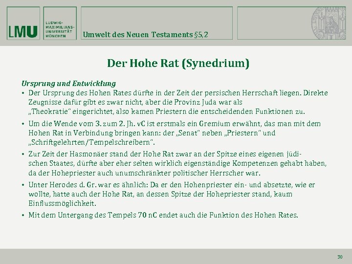 Umwelt des Neuen Testaments § 5, 2 Der Hohe Rat (Synedrium) Ursprung und Entwicklung
