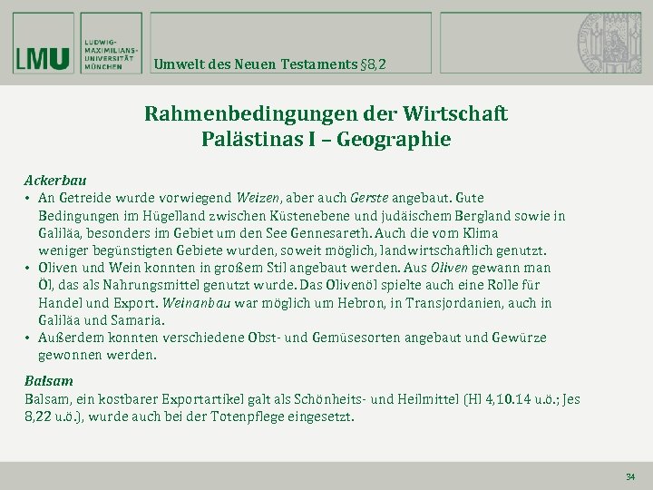 Umwelt des Neuen Testaments § 8, 2 Rahmenbedingungen der Wirtschaft Palästinas I – Geographie