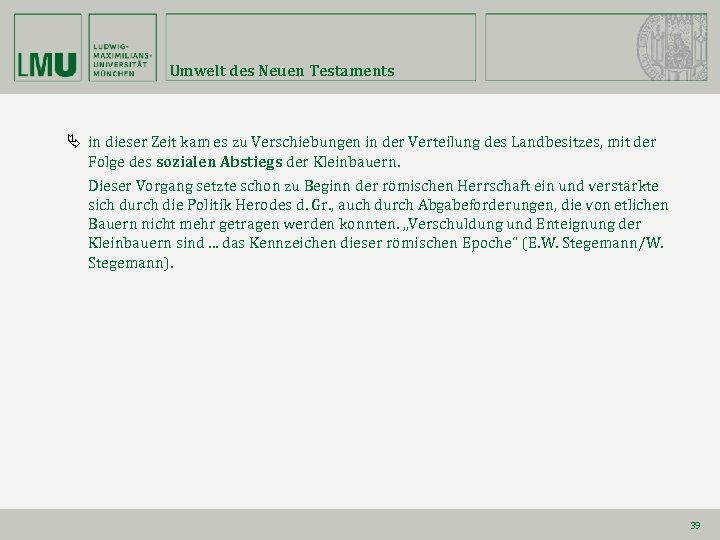 Umwelt des Neuen Testaments in dieser Zeit kam es zu Verschiebungen in der Verteilung