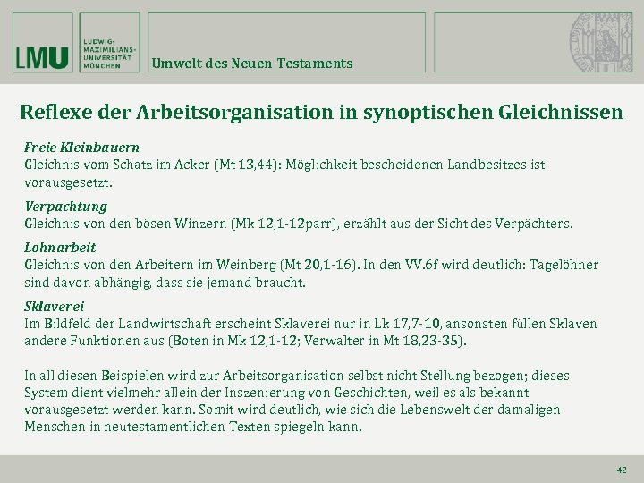 Umwelt des Neuen Testaments Reflexe der Arbeitsorganisation in synoptischen Gleichnissen Freie Kleinbauern Gleichnis vom