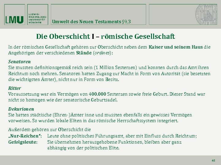 Umwelt des Neuen Testaments § 9, 3 Die Oberschicht I – römische Gesellschaft In