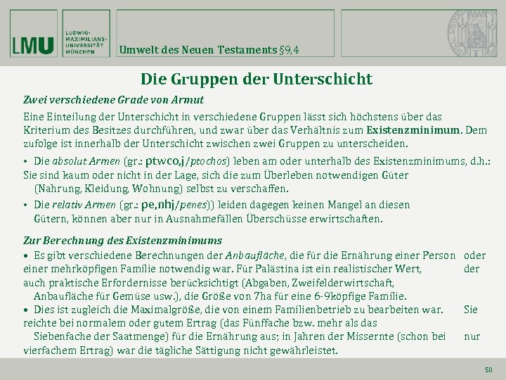 Umwelt des Neuen Testaments § 9, 4 Die Gruppen der Unterschicht Zwei verschiedene Grade