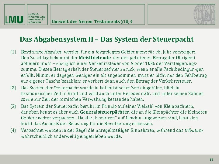 Umwelt des Neuen Testaments § 10, 3 Das Abgabensystem II – Das System der