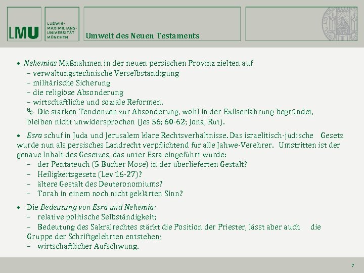Umwelt des Neuen Testaments • Nehemias Maßnahmen in der neuen persischen Provinz zielten auf