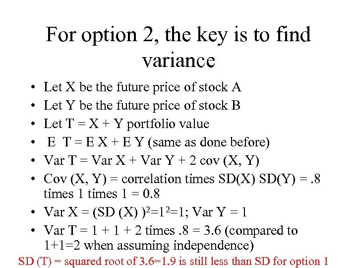 For option 2, the key is to find variance • • • Let X