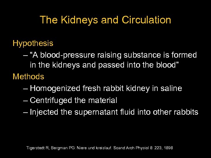 The Kidneys and Circulation Hypothesis – “A blood-pressure raising substance is formed in the