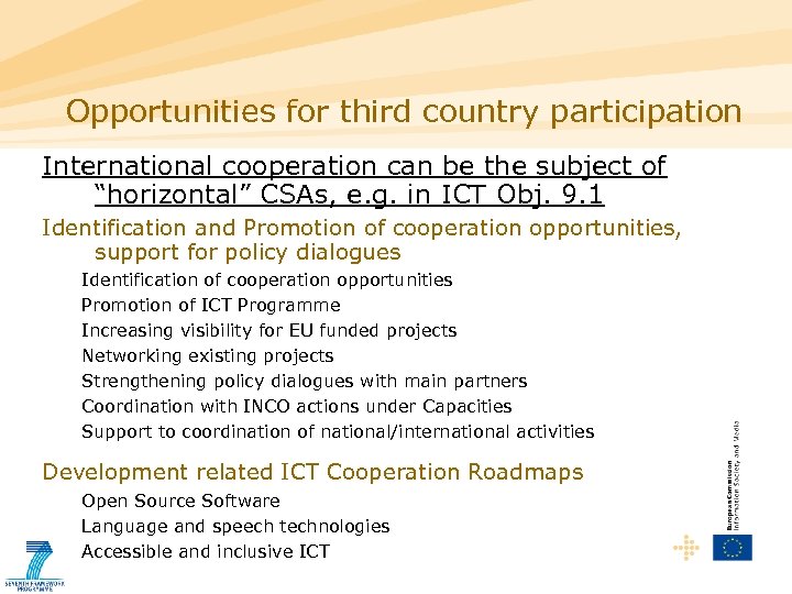 Opportunities for third country participation International cooperation can be the subject of “horizontal” CSAs,