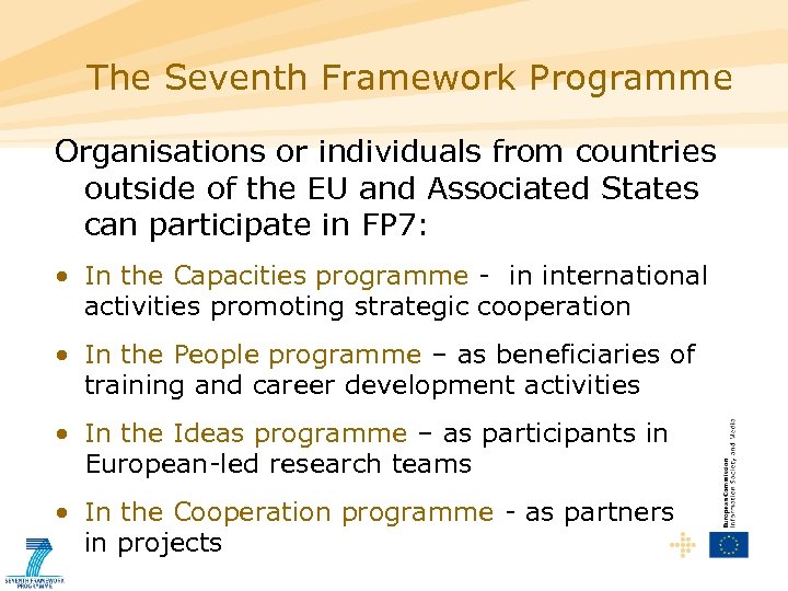 The Seventh Framework Programme Organisations or individuals from countries outside of the EU and