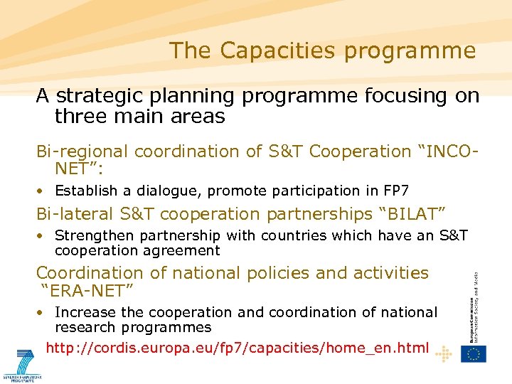 The Capacities programme A strategic planning programme focusing on three main areas Bi-regional coordination