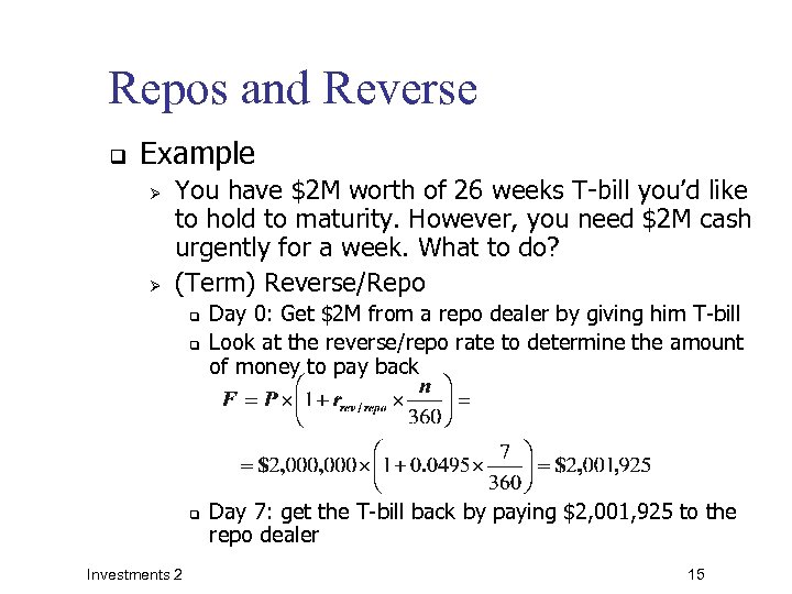 Repos and Reverse q Example Ø Ø You have $2 M worth of 26