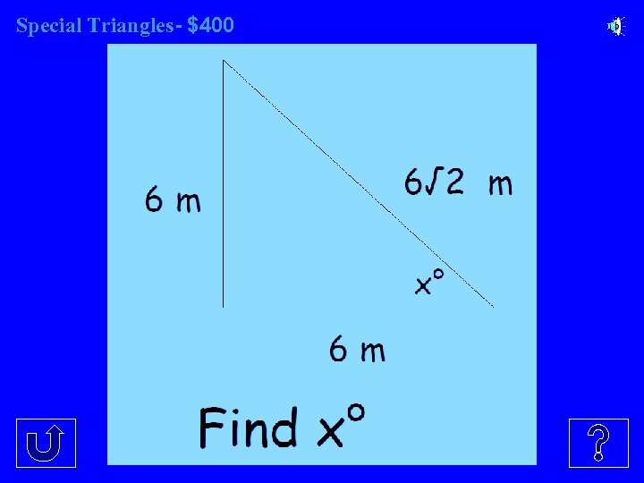 Special Triangles- $400 