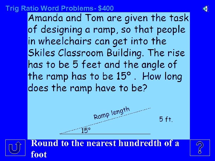 Trig Ratio Word Problems- $400 Round to the nearest hundredth of a foot 