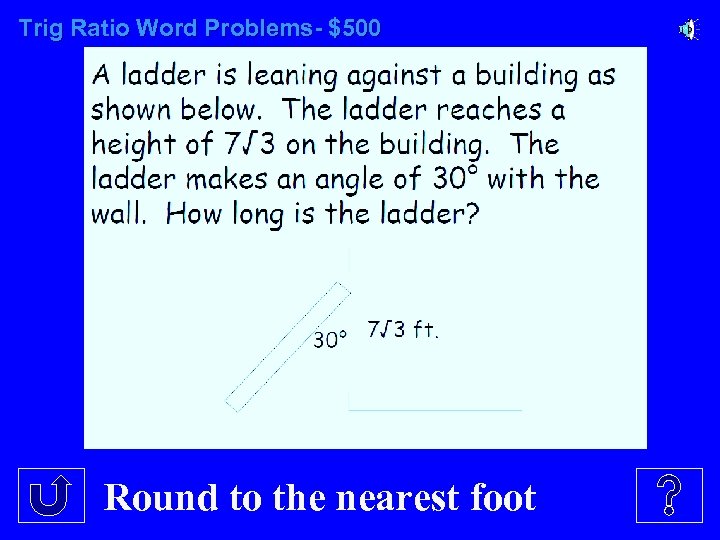Trig Ratio Word Problems- $500 Round to the nearest foot 