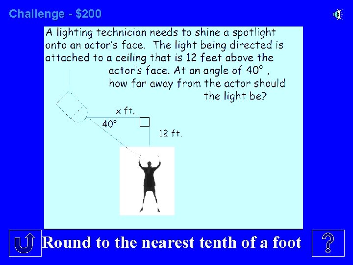 Challenge - $200 Round to the nearest tenth of a foot 