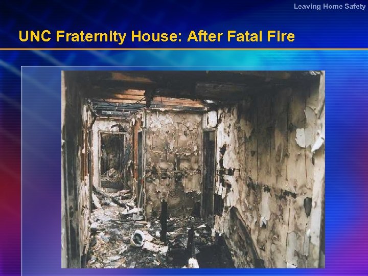 Leaving Home Safety UNC Fraternity House: After Fatal Fire 