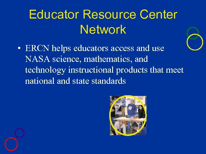 Educator Resource Center Network • ERCN helps educators access and use NASA science, mathematics,