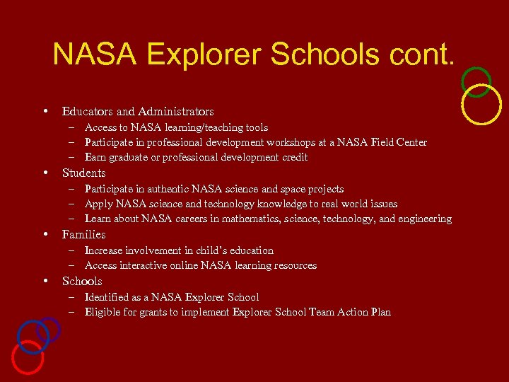 NASA Explorer Schools cont. • Educators and Administrators – Access to NASA learning/teaching tools
