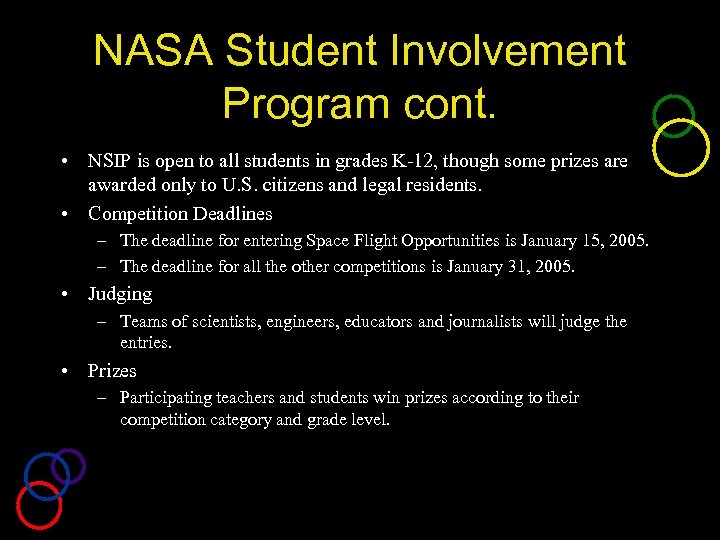 NASA Student Involvement Program cont. • NSIP is open to all students in grades