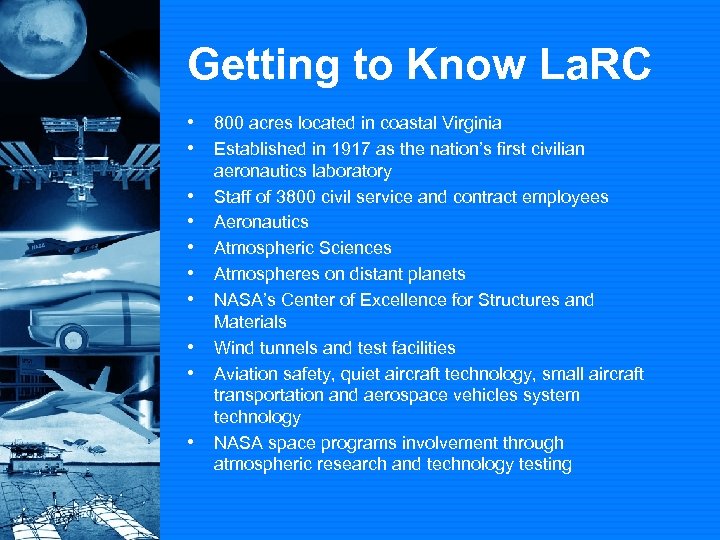 Getting to Know La. RC • 800 acres located in coastal Virginia • Established
