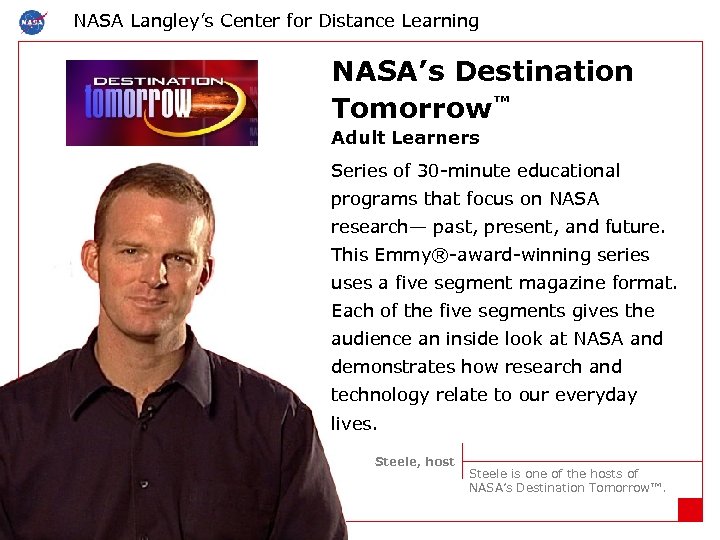 NASA Langley’s Center for Distance Learning NASA’s Destination Tomorrow™ Adult Learners Series of 30
