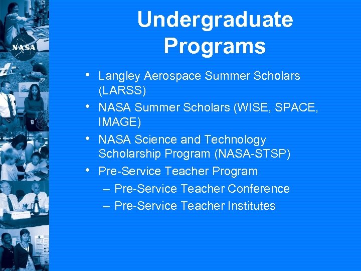 Undergraduate Programs • Langley Aerospace Summer Scholars • • • (LARSS) NASA Summer Scholars