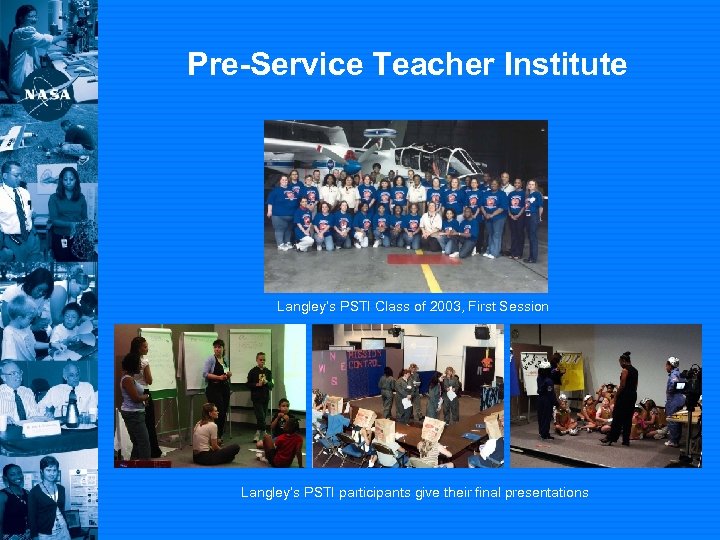 Pre-Service Teacher Institute Langley’s PSTI Class of 2003, First Session Langley’s PSTI participants give