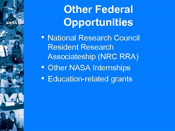 Other Federal Opportunities • National Research Council • • Resident Research Associateship (NRC RRA)