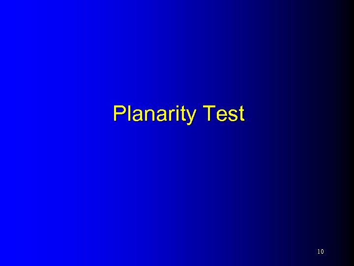 Planarity Test 10 