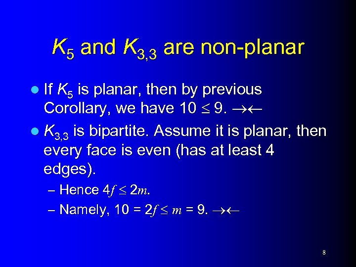 K 5 and K 3, 3 are non-planar l If K 5 is planar,