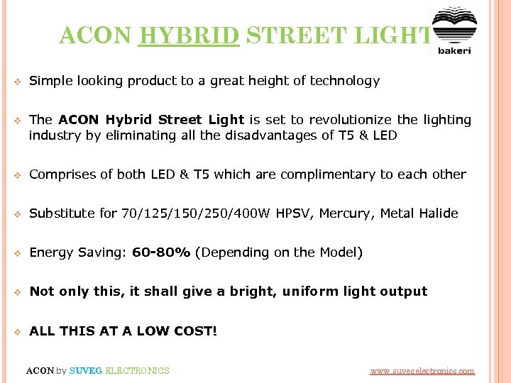 ACON HYBRID STREET LIGHT v Simple looking product to a great height of technology