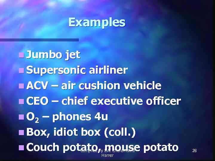 Examples n Jumbo jet n Supersonic airliner n ACV – air cushion vehicle n