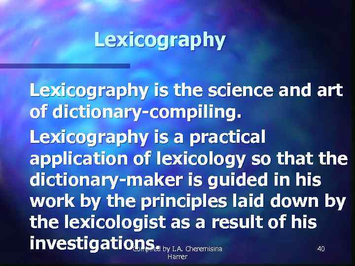 Lexicography is the science and art of dictionary-compiling. Lexicography is a practical application of