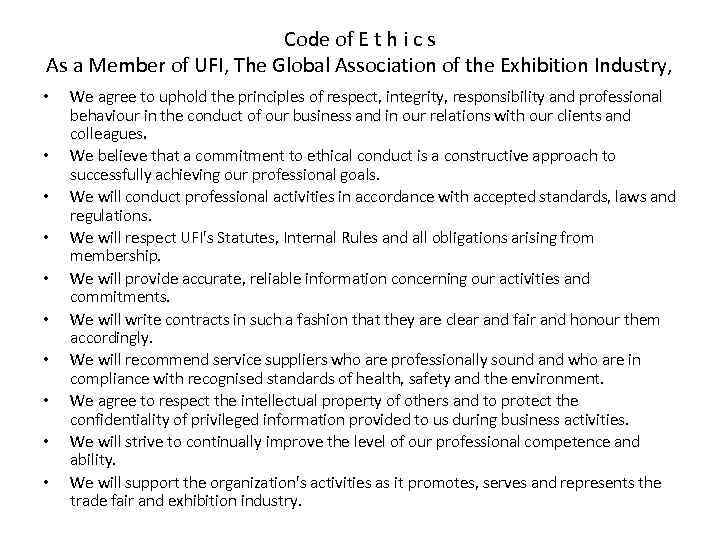 Code of E t h i c s As a Member of UFI, The