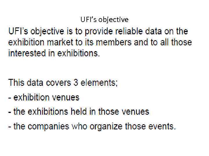 UFI’s objective 