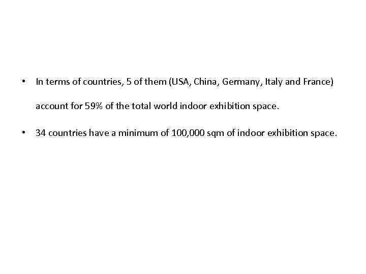  • In terms of countries, 5 of them (USA, China, Germany, Italy and