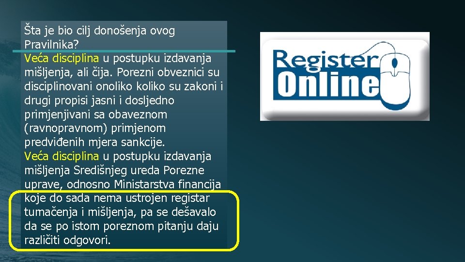 Šta je bio cilj donošenja ovog Pravilnika? Veća disciplina u postupku izdavanja mišljenja, ali