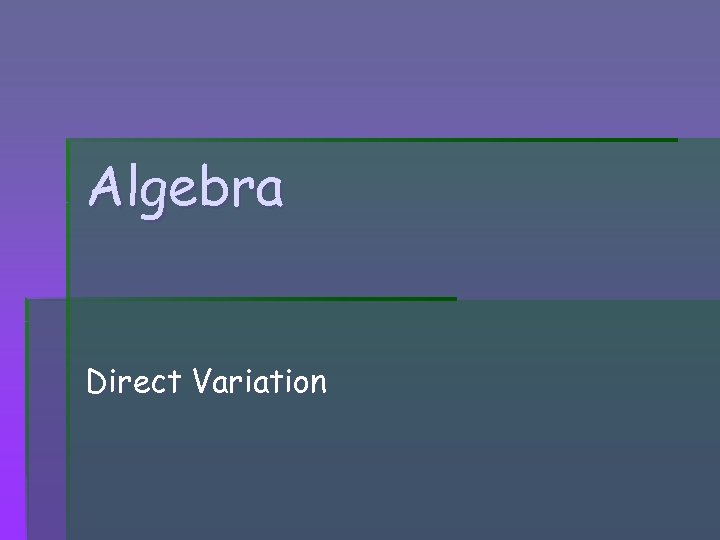Algebra Direct Variation 