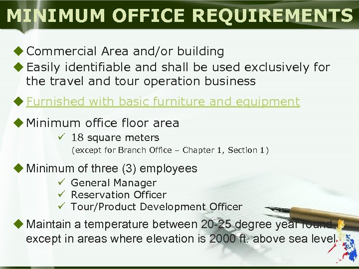 MINIMUM OFFICE REQUIREMENTS u Commercial Area and/or building u Easily identifiable and shall be